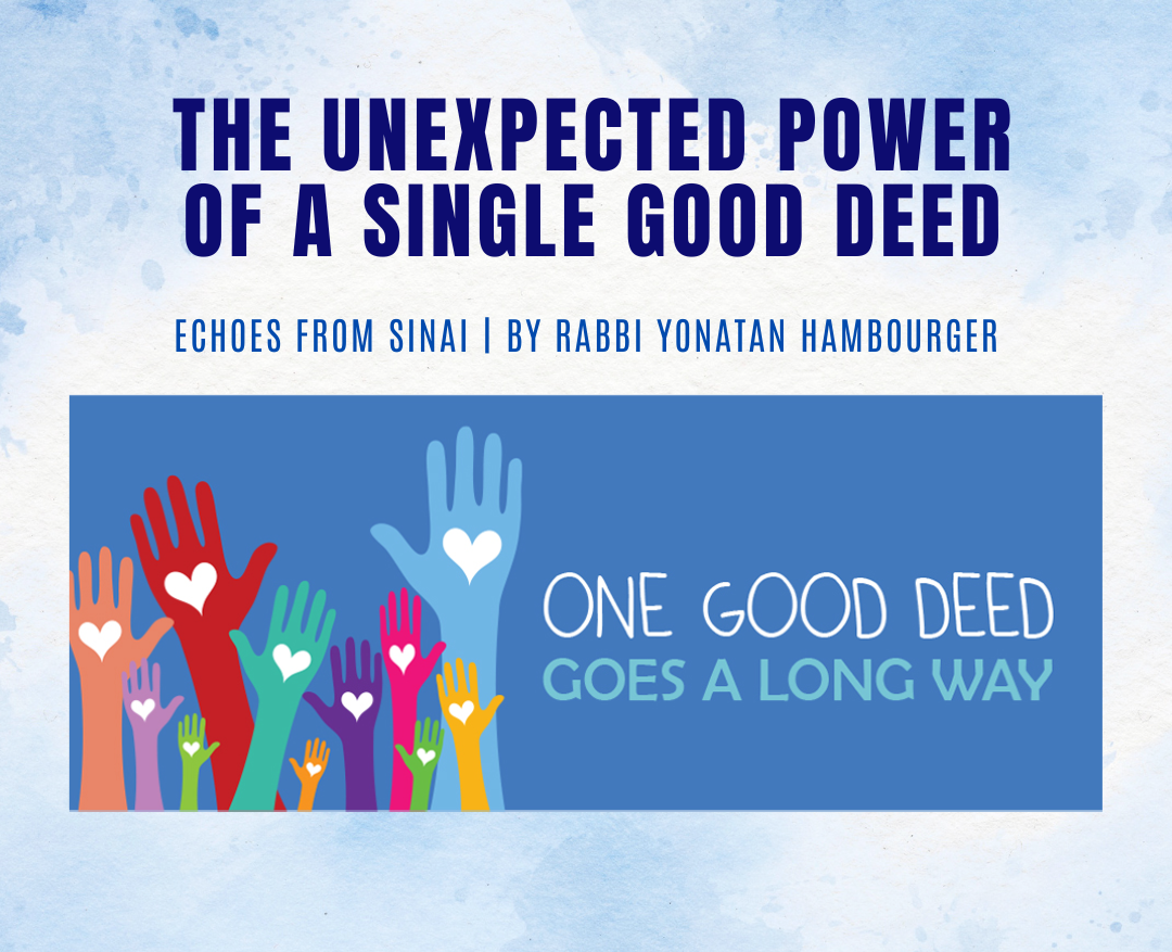 The Unexpected Power of a Single Good Deed