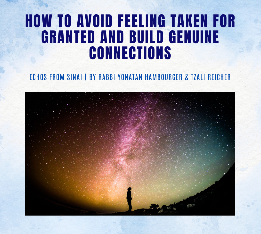 How to Avoid Feeling Taken for Granted and Build Genuine Connections