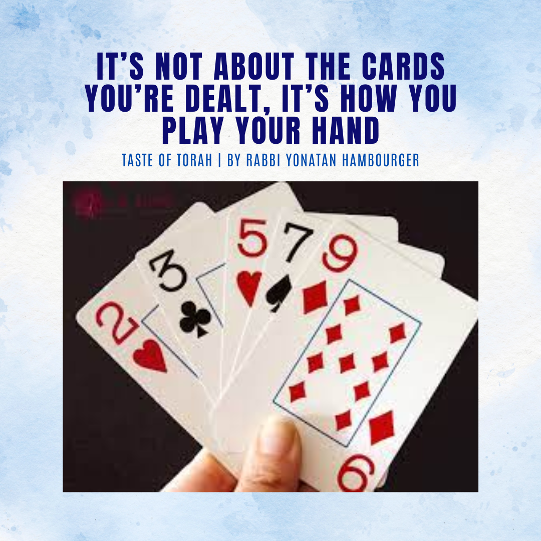 It’s Not About the Cards You’re Dealt, It’s How You Play Your Hand