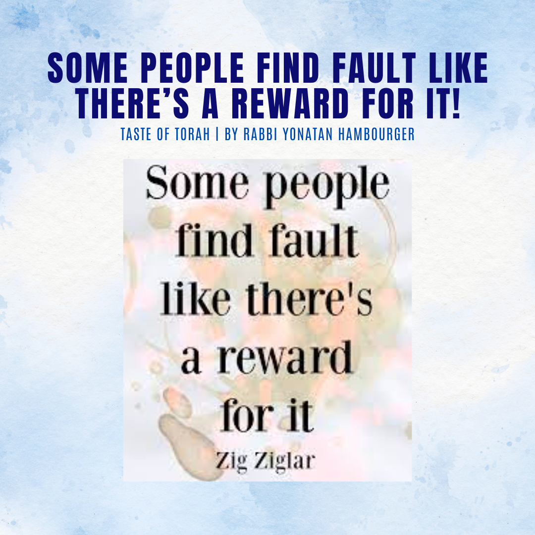 Some people find fault like there’s a reward for it!