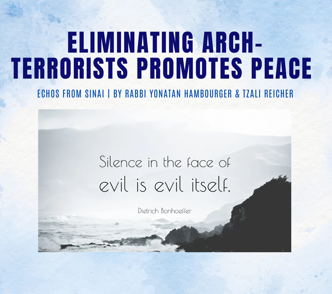 Eliminating Arch-Terrorists Promotes Peace